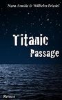 Titanic Passage. Tagebücher Cover des Buches Titanic Passage. Tagebücher (ISBN: B00BM9G28M)