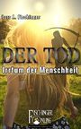 Der Tod - Irrtum der Menschheit: PSI-Phänomene, Nah-Tod-Erfahrungen, UFOs und das Leben nach dem Leben: Hängt alles mit allem zusammen? Cover des Buches Der Tod - Irrtum der Menschheit: PSI-Phänomene, Nah-Tod-Erfahrungen, UFOs und das Leben nach dem Leben: Hängt alles mit allem zusammen? (ISBN: B00DDKQR1U)