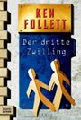 Der dritte Zwilling von Follett. Ken (1999) Taschenbuch Cover des Buches Der dritte Zwilling von Follett. Ken (1999) Taschenbuch (ISBN: B00FNB157I)