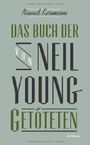 Das Buch der von Neil Young Getöteten (suhrkamp taschenbuch) von Kermani. Navid (2013) Taschenbuch Cover des Buches Das Buch der von Neil Young Getöteten (suhrkamp taschenbuch) von Kermani. Navid (2013) Taschenbuch (ISBN: B00FNBM9HS)