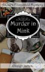 Murder in Mink: A Clara Fitzgerald Mystery (The Clara Fitzgerald Mysteries Book 3) (English Edition) Cover des Buches Murder in Mink: A Clara Fitzgerald Mystery (The Clara Fitzgerald Mysteries Book 3) (English Edition) (ISBN: B00I2ZECL8)