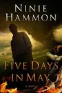 Five Days in May: A Novel Cover des Buches Five Days in May: A Novel (ISBN: B00KWRPA2O)