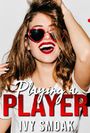Playing a Player (Sweet Cravings Book 1) (English Edition) Cover des Buches Playing a Player (Sweet Cravings Book 1) (English Edition) (ISBN: B00XNMKN2W)