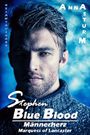 Blue Blood: Männerherz - Marquess Stephen of Lancaster GESAMTAUSGABE (BLUE BLOOD Serie 2) Cover des Buches Blue Blood: Männerherz - Marquess Stephen of Lancaster GESAMTAUSGABE (BLUE BLOOD Serie 2) (ISBN: B017W8BB1O)