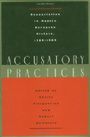 Accusatory Practices: Denunciation in Modern European History, 1789-1989 (Studies in European History from the Journal of Modern Histo) (1997-06-01) Cover des Buches Accusatory Practices: Denunciation in Modern European History, 1789-1989 (Studies in European History from the Journal of Modern Histo) (1997-06-01) (ISBN: B01FJ06THI)
