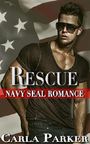 Navy SEAL Romance: Rescue (Contemporary Steamy Alpha Male Virgin Military Warrior Romance) (Young Adult Adventure Solider BBW Women's Fiction New Age Romance Short Stories) Cover des Buches Navy SEAL Romance: Rescue (Contemporary Steamy Alpha Male Virgin Military Warrior Romance) (Young Adult Adventure Solider BBW Women's Fiction New Age Romance Short Stories) (ISBN: B01HW7P2CY)