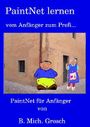PaintNet lernen: vom Anfänger zum Profi Cover des Buches PaintNet lernen: vom Anfänger zum Profi (ISBN: B01M02EZ4I)