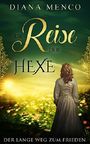 Die Reise der Hexe: Der lange Weg zum Frieden Cover des Buches Die Reise der Hexe: Der lange Weg zum Frieden (ISBN: B01M8MEOF6)