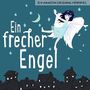 Ein frecher Engel Cover des Buches Ein frecher Engel (ISBN: B01N7I855Y)