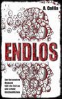 ENDLOS: Der besondere Mensch hält die Zeit an und erlebt Unglaubliches Cover des Buches ENDLOS: Der besondere Mensch hält die Zeit an und erlebt Unglaubliches (ISBN: B07GCQQTFK)