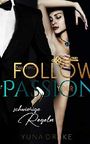 Follow your Passion: Schwierige Regeln (No. 2) Cover des Buches Follow your Passion: Schwierige Regeln (No. 2) (ISBN: B07JCFRCM3)