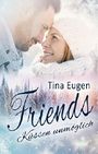 Friends - Küssen unmöglich Cover des Buches Friends - Küssen unmöglich (ISBN: B07MQQG867)