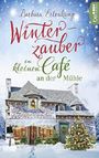 Winterzauber im kleinen Café an der Mühle Cover des Buches Winterzauber im kleinen Café an der Mühle (ISBN: B07WM3CPG6)