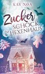 Zuckerschock im Hexenhaus Cover des Buches Zuckerschock im Hexenhaus (ISBN: B082Q5SNJ5)