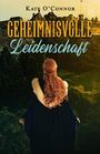 Geheimnisvolle Leidenschaft Cover des Buches Geheimnisvolle Leidenschaft (ISBN: B084VV134P)