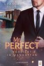 Mr. Perfect: Verliebt in Manhattan: Liebesroman Cover des Buches Mr. Perfect: Verliebt in Manhattan: Liebesroman (ISBN: B087PBW1S8)