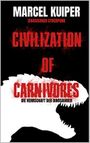 Civilization of Carnivores: Die Herrschaft der Dinosaurier Cover des Buches Civilization of Carnivores: Die Herrschaft der Dinosaurier (ISBN: B08B5G3XNG)
