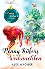 Penny Küfers Weihnachten: Kriminalroman (Penny Küfer ermittelt 7) Cover des Buches Penny Küfers Weihnachten: Kriminalroman (Penny Küfer ermittelt 7) (ISBN: B08FF5RX89)