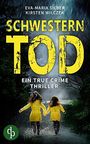 Schwesterntod: Ein True Crime Thriller Cover des Buches Schwesterntod: Ein True Crime Thriller (ISBN: B08Z8LYML9)