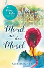 Mord an der Mosel: Kriminalroman (Penny Küfer ermittelt 10) Cover des Buches Mord an der Mosel: Kriminalroman (Penny Küfer ermittelt 10) (ISBN: B09KPWWM69)