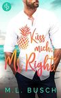 Küss mich, Mr Right (Sweet Kiss-Reihe 3) Cover des Buches Küss mich, Mr Right (Sweet Kiss-Reihe 3) (ISBN: B09V88V5NB)