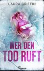 Wer den Tod ruft: Thriller Cover des Buches Wer den Tod ruft: Thriller (ISBN: B09Y9FXHR3)