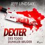 Des Todes dunkler Bruder: Dexter Morgan 1 Cover des Buches Des Todes dunkler Bruder: Dexter Morgan 1 (ISBN: B0BJQWC51W)