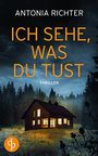 Ich sehe, was du tust Cover des Buches Ich sehe, was du tust (ISBN: B0BQ7D3GMW)