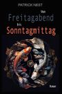 Von Freitagabend bis Sonntagmittag Cover des Buches Von Freitagabend bis Sonntagmittag (ISBN: B0C822F5V7)