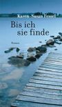 Bis ich sie finde Cover des Buches Bis ich sie finde (ISBN: 9783896565440)
