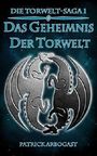 Das Geheimnis der Torwelt (Die Torwelt-Saga 1) Cover des Buches Das Geheimnis der Torwelt (Die Torwelt-Saga 1) (ISBN: B0117XKLV6)