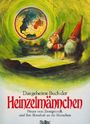 Das geheime Buch der Heinzelmännchen. Neues vom Zwergenvolk und ihre Botschaft an die Menschen Cover des Buches Das geheime Buch der Heinzelmännchen. Neues vom Zwergenvolk und ihre Botschaft an die Menschen (ISBN: 9783797917102)