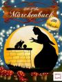 Das große Märchenbuch - 300 Märchen zum Träumen und (Vor-)Lesen. Illustrierte und überarbeitete Ausgabe Cover des Buches Das große Märchenbuch - 300 Märchen zum Träumen und (Vor-)Lesen. Illustrierte und überarbeitete Ausgabe (ISBN: B008ENGJBY)