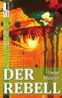 Der Rebell - Schattengrenzen 2 Cover des Buches Der Rebell - Schattengrenzen 2 (ISBN: 9789963722501)