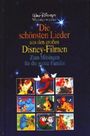 Die schönsten Lieder aus den großen Disney-Filmen zum Mitsingen für die ganze Familie Cover des Buches Die schönsten Lieder aus den großen Disney-Filmen zum Mitsingen für die ganze Familie (ISBN: 7673547658978)