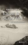 Licht & Schatten: Die Entscheidung Cover des Buches Licht & Schatten: Die Entscheidung (ISBN: 9781484030769)