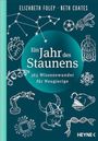 Ein Jahr des Staunens: 365 Wissenswunder für Neugierige Cover des Buches Ein Jahr des Staunens: 365 Wissenswunder für Neugierige (ISBN: 9783453219083)