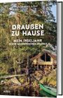 Draußen zu Hause Cover des Buches Draußen zu Hause (ISBN: 9783863343842)