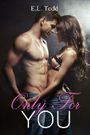 Only For You (Forever and Always Book 1) Cover des Buches Only For You (Forever and Always Book 1) (ISBN: B00GOJN0VM)