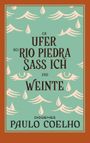 Am Ufer des Rio Piedra saß ich und weinte Cover des Buches Am Ufer des Rio Piedra saß ich und weinte (ISBN: 9783257246230)