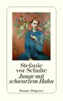 Junge mit schwarzem Hahn Cover des Buches Junge mit schwarzem Hahn (ISBN: 9783257246919)