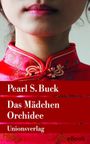 Das Mädchen Orchidee Cover des Buches Das Mädchen Orchidee (ISBN: 9783293306240)