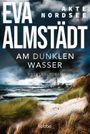 Akte Nordsee - Am dunklen Wasser Cover des Buches Akte Nordsee - Am dunklen Wasser (ISBN: 9783404185740)