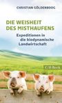 Die Weisheit des Misthaufens Cover des Buches Die Weisheit des Misthaufens (ISBN: 9783406720444)