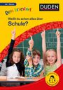 Dein Lesestart: Weißt du schon alles über Schule? Ab 1. Klasse Cover des Buches Dein Lesestart: Weißt du schon alles über Schule? Ab 1. Klasse (ISBN: 9783411733040)