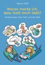 Woran merke ich, dass Gott mich liebt? Cover des Buches Woran merke ich, dass Gott mich liebt? (ISBN: 9783417289015)