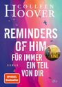 Reminders of Him – Für immer ein Teil von dir Cover des Buches Reminders of Him – Für immer ein Teil von dir (ISBN: 9783423221696)