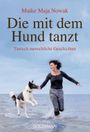 Die mit dem Hund tanzt Cover des Buches Die mit dem Hund tanzt (ISBN: 9783442173525)