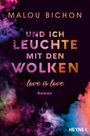 Und ich leuchte mit den Wolken Cover des Buches Und ich leuchte mit den Wolken (ISBN: 9783453425309)