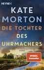 Die Tochter des Uhrmachers Cover des Buches Die Tochter des Uhrmachers (ISBN: 9783453427914)